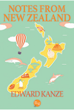 Notes from New Zealand: A Book of Travel and Natural History
